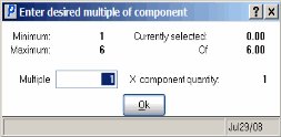 Enter desired multiple of component
