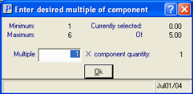 Enter desired multiple of component