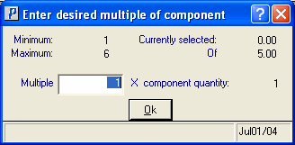 Enter desired multiple of component